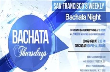 Bachata Thursdays - Dance Lessons and Bachata y Salsa Party,  Every Thursday, San Francisco, California, United States
