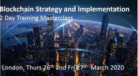 Blockchain Srategy and Implementtaion- 2 Day Training Workshop, London, England, United Kingdom