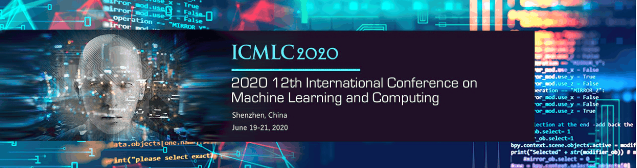 2020 12th International Conference on Machine Learning and Computing (ICMLC 2020), Shenzhen, Guangdong, China