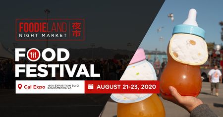 FoodieLand Night Market  - Sacramento (August 21-23) | Cal Expo, Sacramento, California, United States