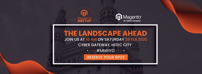 Magento Meetup Hyderabad - The Landscape Ahead, Hyderabad, Telangana, India