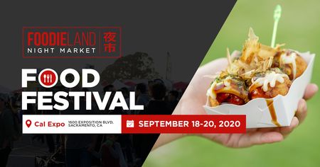 FoodieLand Night Market - Sacramento (September 18-20) | Cal Expo, Sacramento, California, United States