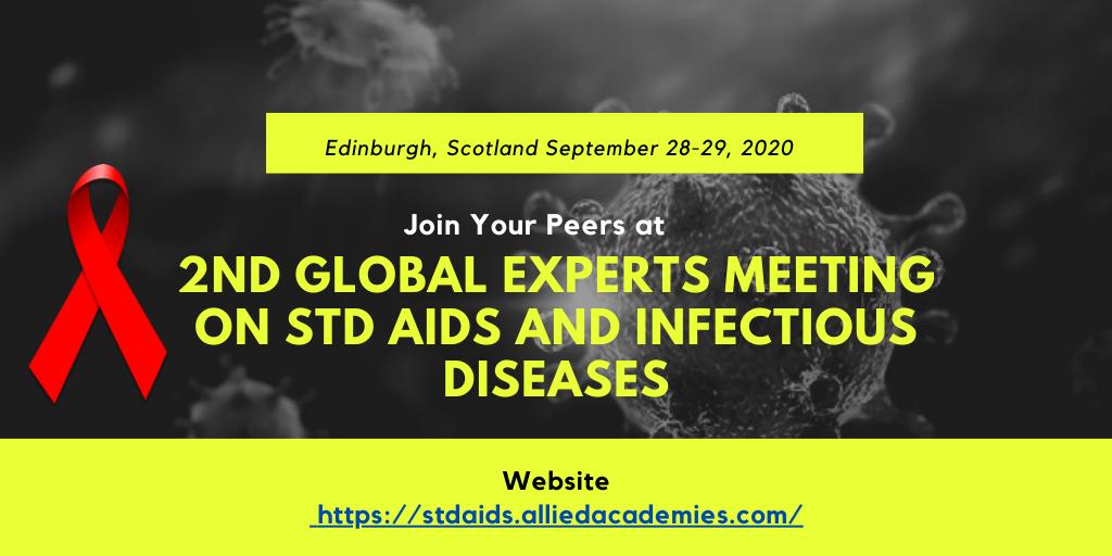 2nd Global Experts Meeting on STD-AIDS and Infectious Diseases, Edinburgh, Scotland, United Kingdom