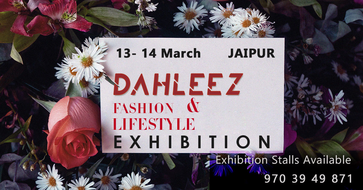 Dahleez - Fashion & Lifestyle Exhibition at Jaipur - BookMyStall, Jaipur, Rajasthan, India