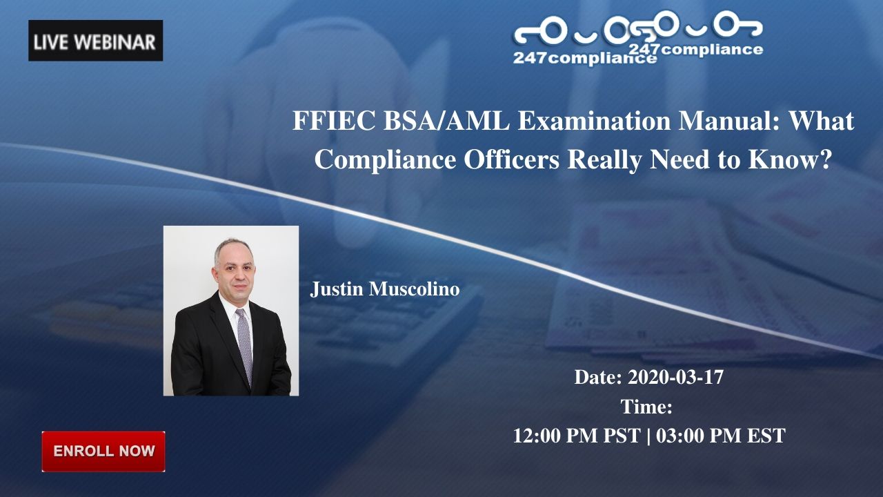 FFIEC BSA/AML Examination Manual: What Compliance Officers Really Need to Know?, 2035 Sunset Lake, RoadSuite B-2, Newark,Delaware,United States