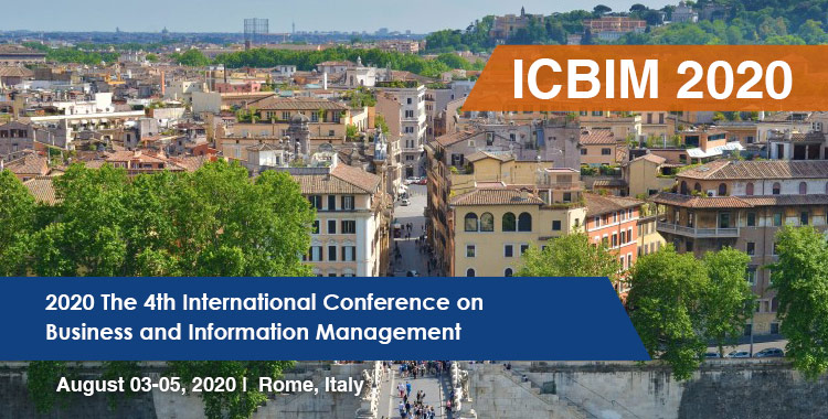 The 4th International Conference on Business and Information Management (ICBIM 2020), Rome, Lazio, Italy