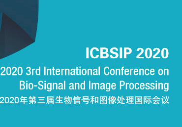 2020 3rd International Conference on Bio-Signal and Image Processing (ICBSIP 2020), Xiamen, Fujian, China