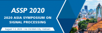 2020 Asia Symposium on Signal Processing (ASSP 2020)