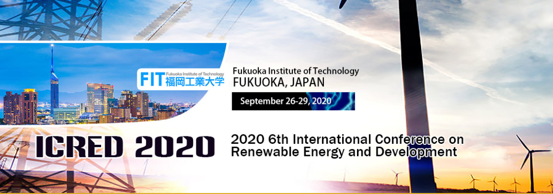 2020 6th International Conference on Renewable Energy and Development (ICRED 2020), Fukuoka, Japan