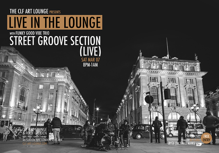 Street Groove Section - Live in the Lounge - Saturday 7th March - Free, Greater London, England, United Kingdom