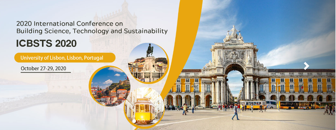 2020 International Conference on Building Science, Technology and Sustainability (ICBSTS 2020), Lisbon, Portugal