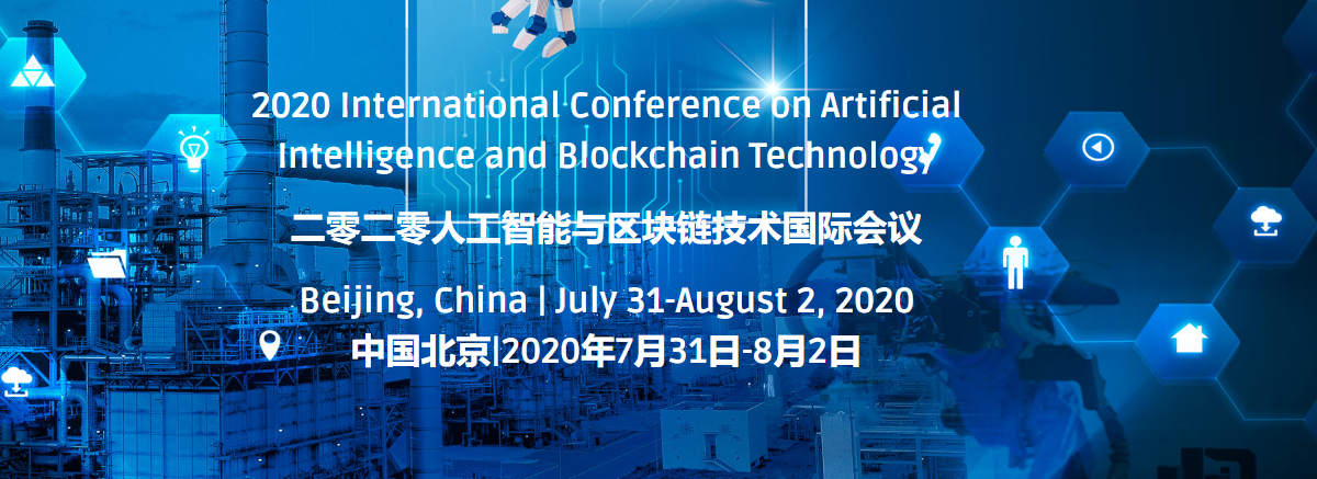 2020 International Conference on Artificial Intelligence and Blockchain Technology (AIBT 2020), Beijing, China