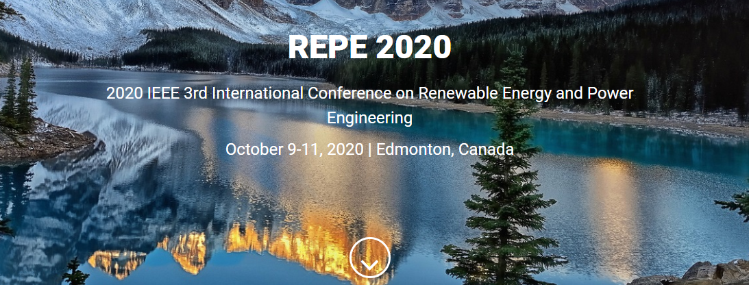 2020 IEEE 3rd International Conference on Renewable Energy and Power Engineering (REPE 2020), Edmonton, Canada