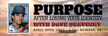 Purpose After Losing Your Identity with Dave Dravecky - MARKINC Benefit, Newark, Delaware, United States