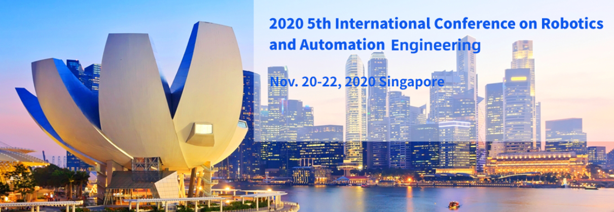 2020 5th International Conference on Robotics and Automation Engineering (ICRAE 2020), Singapore