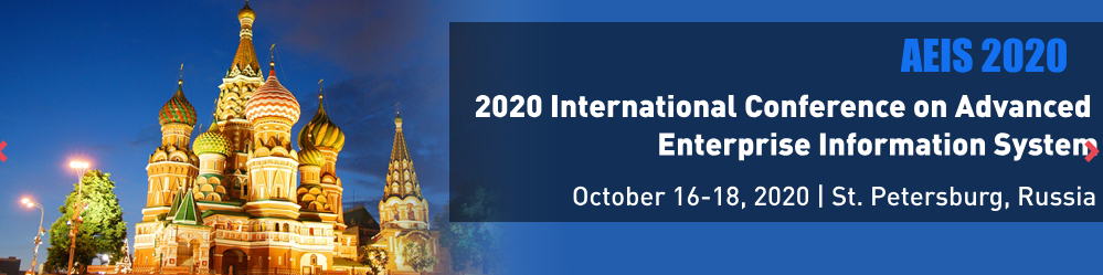 2020 International Conference on Advanced Enterprise Information System (AEIS 2020), St.Petersburg, Russia