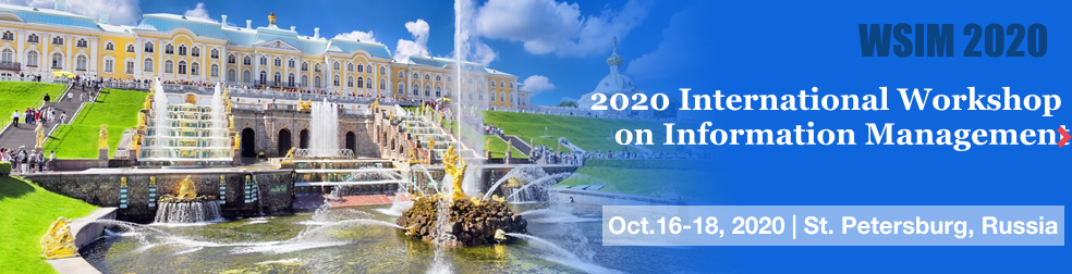 2020 International Workshop on Information Management (WSIM 2020), St.Petersburg, Russia