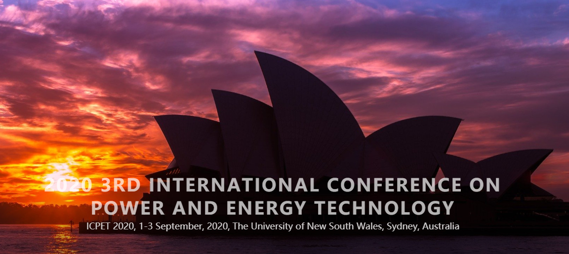 2020 3rd International Conference on Power and Energy Technology (ICPET 2020), Sydney, Australia