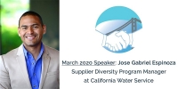 March 2020 Luncheon Speaker: Jose Gabriel Espinoza, Supplier Diversity Program Manager at California Water Service