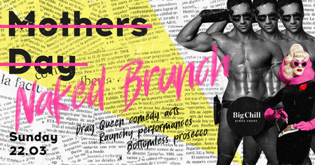 Mother's Day - Naked Brunch With The Boys (Bottomless and Topless), London, England, United Kingdom