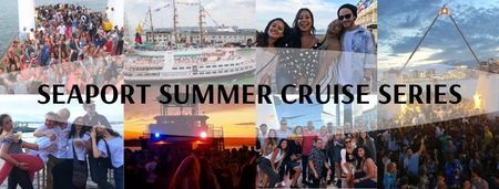 Seaport Summer Cruise Series: Launch Party Boston, Boston, Massachusetts, United States