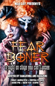 Fear Boner: A Freak Show with Filthy Vaudeville Tendencies.