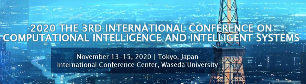 2020 The 3rd International Conference on Computational Intelligence and Intelligent Systems (CIIS 2020), Tokyo, Japan