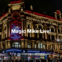 Magic Mike Live - Saturday 21st March - 10pm
