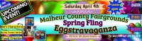 Malheur County Fairgrounds Spring Fling Eggstravaganza