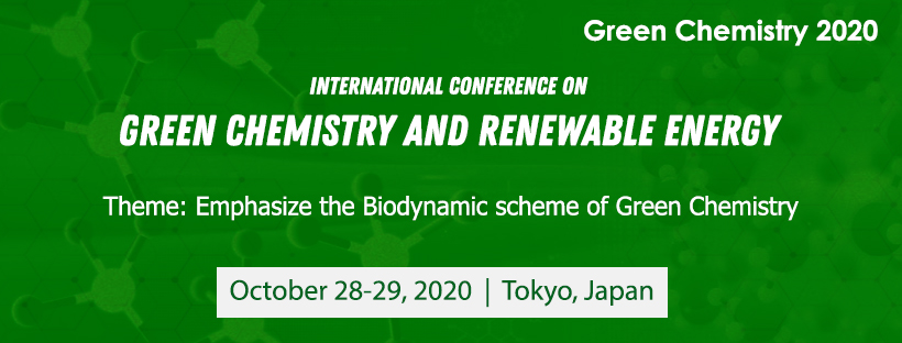 International Conference on GreenChemistry and RenewableEnergy, Chiba,Tokyo,Japan,Japan