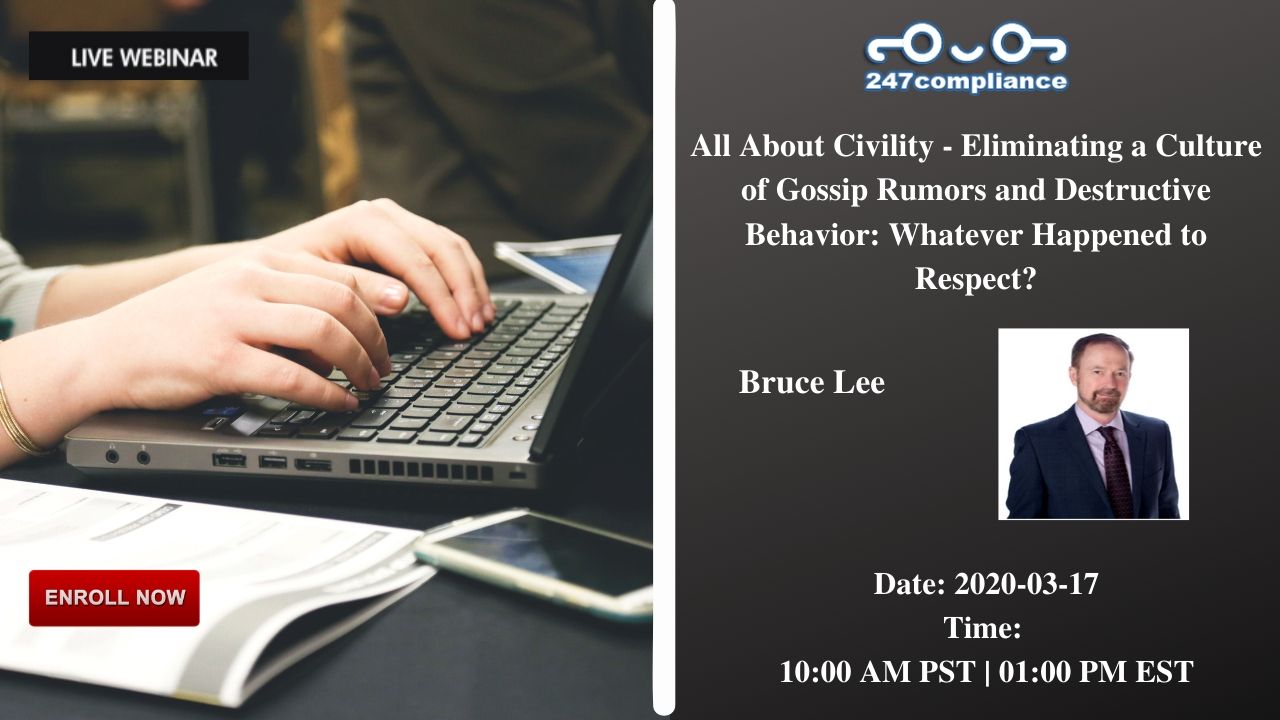All About Civility - Eliminating a Culture of Gossip Rumors and Destructive Behavior: Whatever Happened to Respect?, 2035 Sunset Lake, RoadSuite B-2, Newark,Delaware,United States