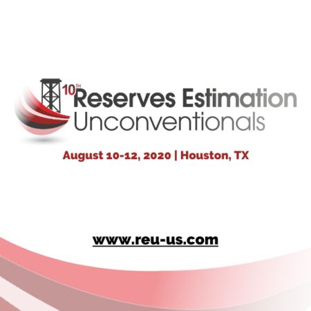 10th Annual Reserves Estimation Unconventionals 2020 Summit, Houston, Texas, United States