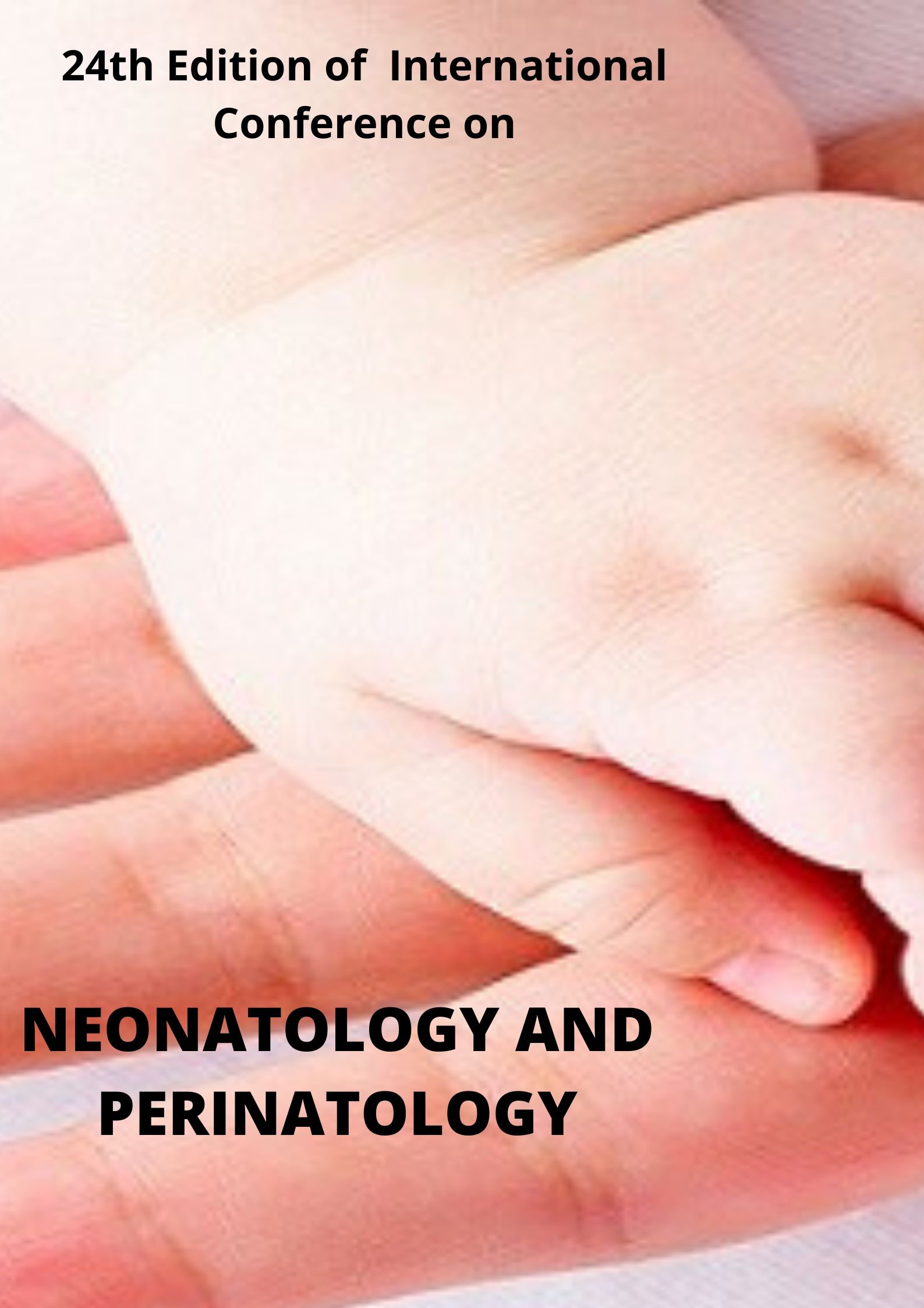 24th International Conference on Neonatology and Perinatology, Budapest, Hungary