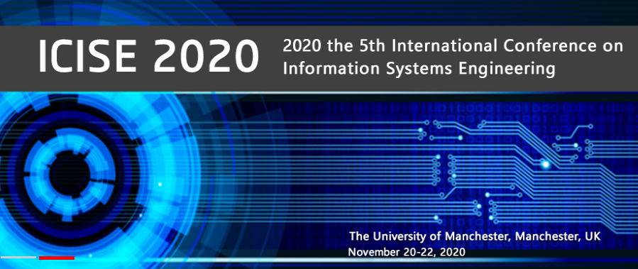 2020 the 5th International Conference on Information Systems Engineering (ICISE 2020), Manchester, England, United Kingdom