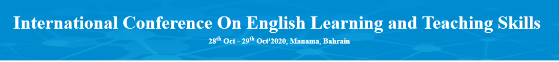 International Conference On English Learning and Teaching Skills, Manama, Bahrain, Bahrain