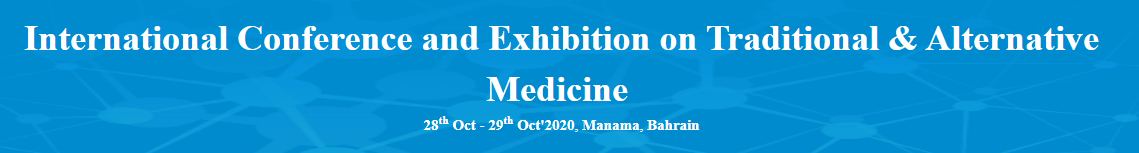 International Conference and Exhibition on Traditional & Alternative Medicine(ICETAM-20), Manama, Bahrain, Bahrain