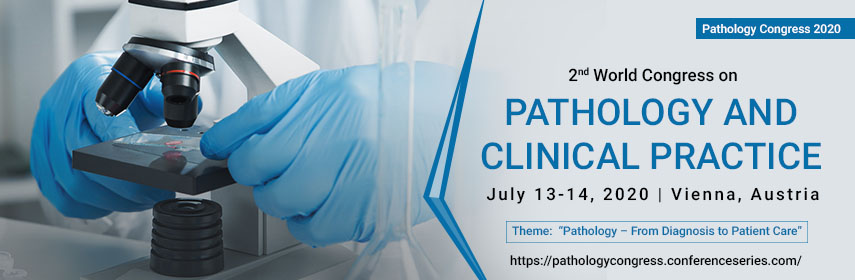 2nd World Congress on Pathology and Clinical Practice, Vienna, Austria