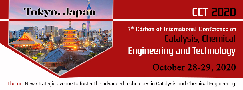 7th Edition of International Conference on Catalysis, Chemical Engineering and Technology, Tokyo, Japan
