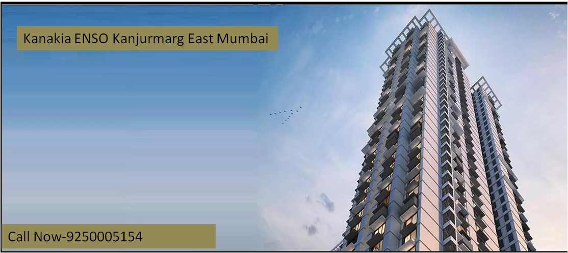 Kanakia ENSO – Best Apartments In Kanjurmarg East Mumbai, Mumbai, Maharashtra, India