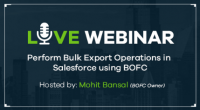 Free Live Webinar | Perform Bulk Export Operations in Salesforce using BOFC App