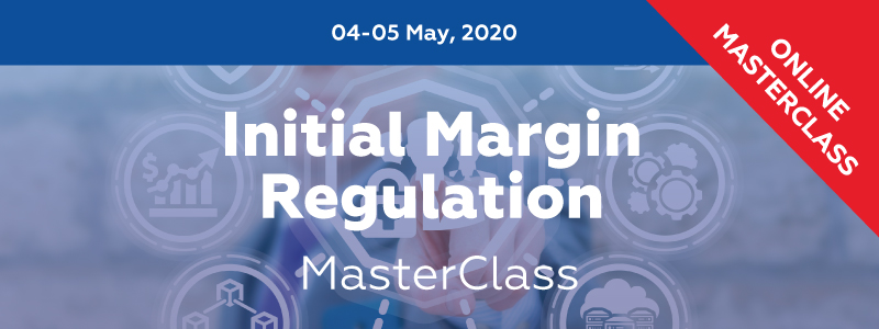 Initial Margin Regulation MasterClass, 13, Budapest, Hungary