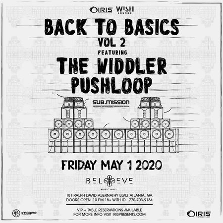 Back To Basics Vol. 2 - The Widdler x Pushloop | Wish Lounge @ IRIS | May 1, Atlanta, Georgia, United States