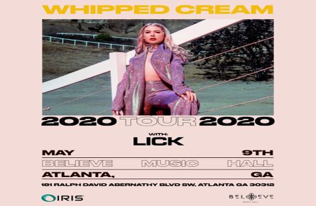 Whipped Cream - 2020 Tour | IRIS ESP101 Learn to Believe | Saturday May 9, Atlanta, Georgia, United States