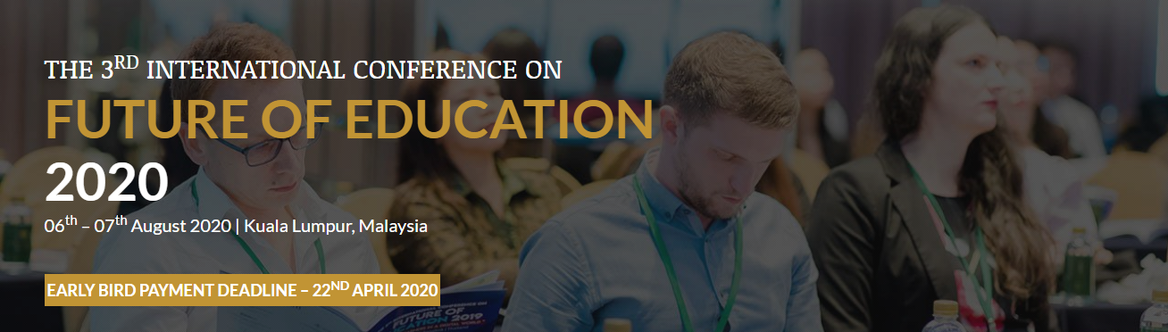 The 3rd International Conference on Future of Education 2020, Kuala Lumpur, Malaysia,Kuala Lumpur,Malaysia