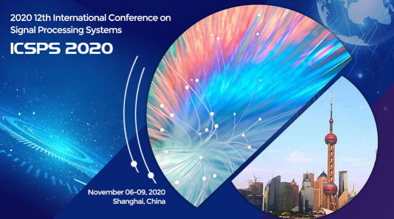 2020 12th International Conference on Signal Processing Systems (ICSPS 2020), Shanghai, China