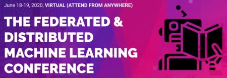 The Federated and Distributed Machine Learning Conference, Online, Minnesota, United States
