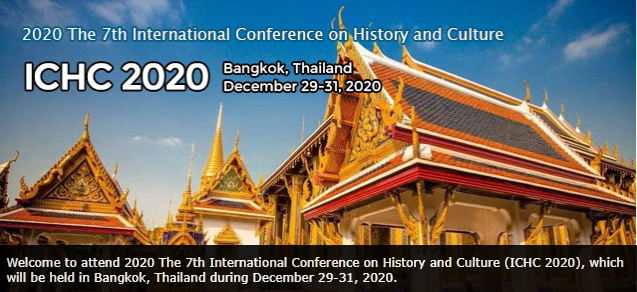 2020 The 7th International Conference on History and Culture (ICHC 2020), Bangkok, Thailand