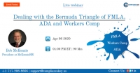 Dealing with the Bermuda Triangle of FMLA, ADA and Workers Comp