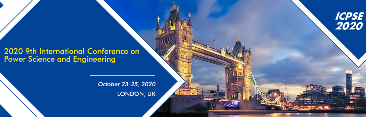 2020 9th International Conference on Power Science and Engineering (ICPSE 2020), London, United Kingdom
