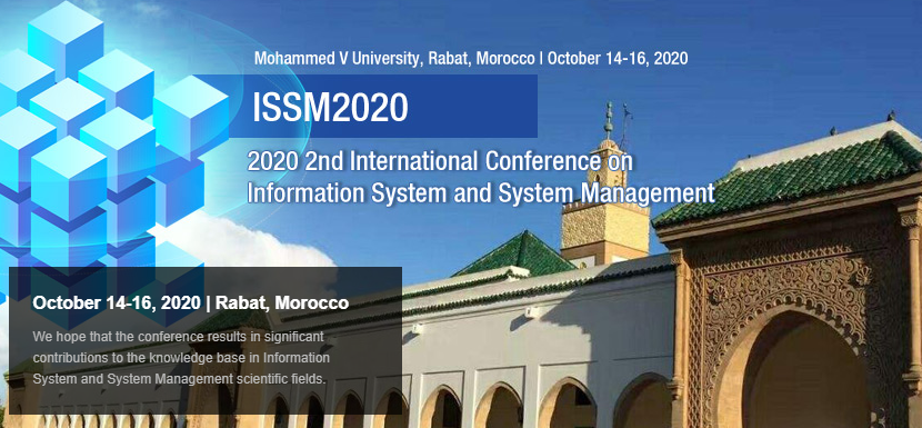 2020 2nd International Conference on Information System and System Management (ISSM 2020), Rabat, Morocco